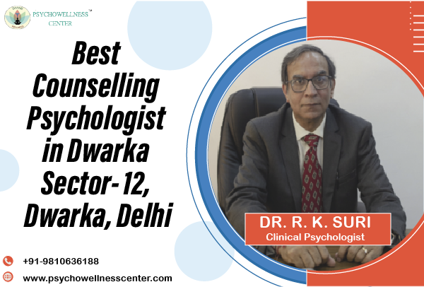 Best Counselling Psychologist in Dwarka Sector 12 Dwarka Delhi